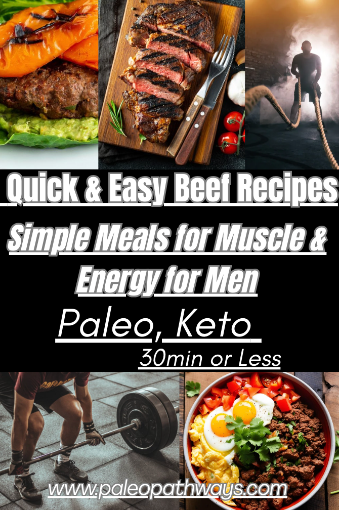 Quick & Easy Beef Recipes Simple Meals tor Muscle & Energy for Men